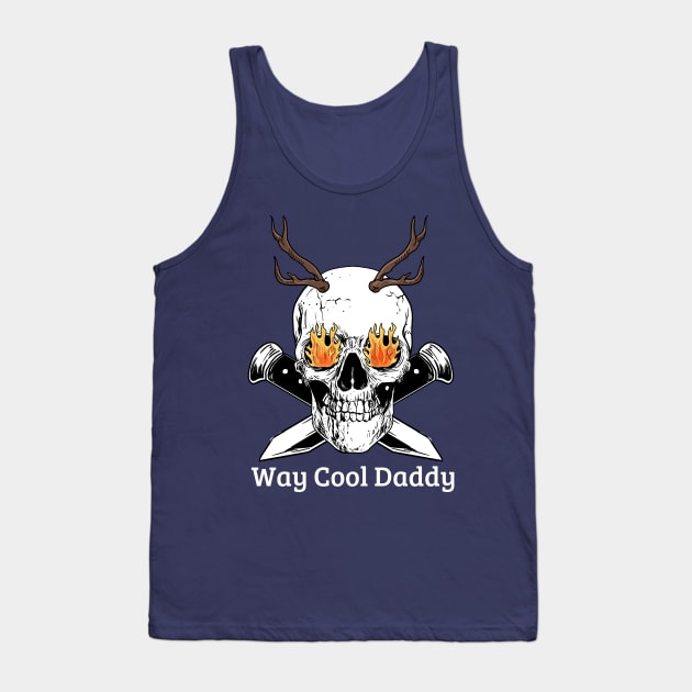 Way Cool Daddy Tank Top by Artsy Y'all